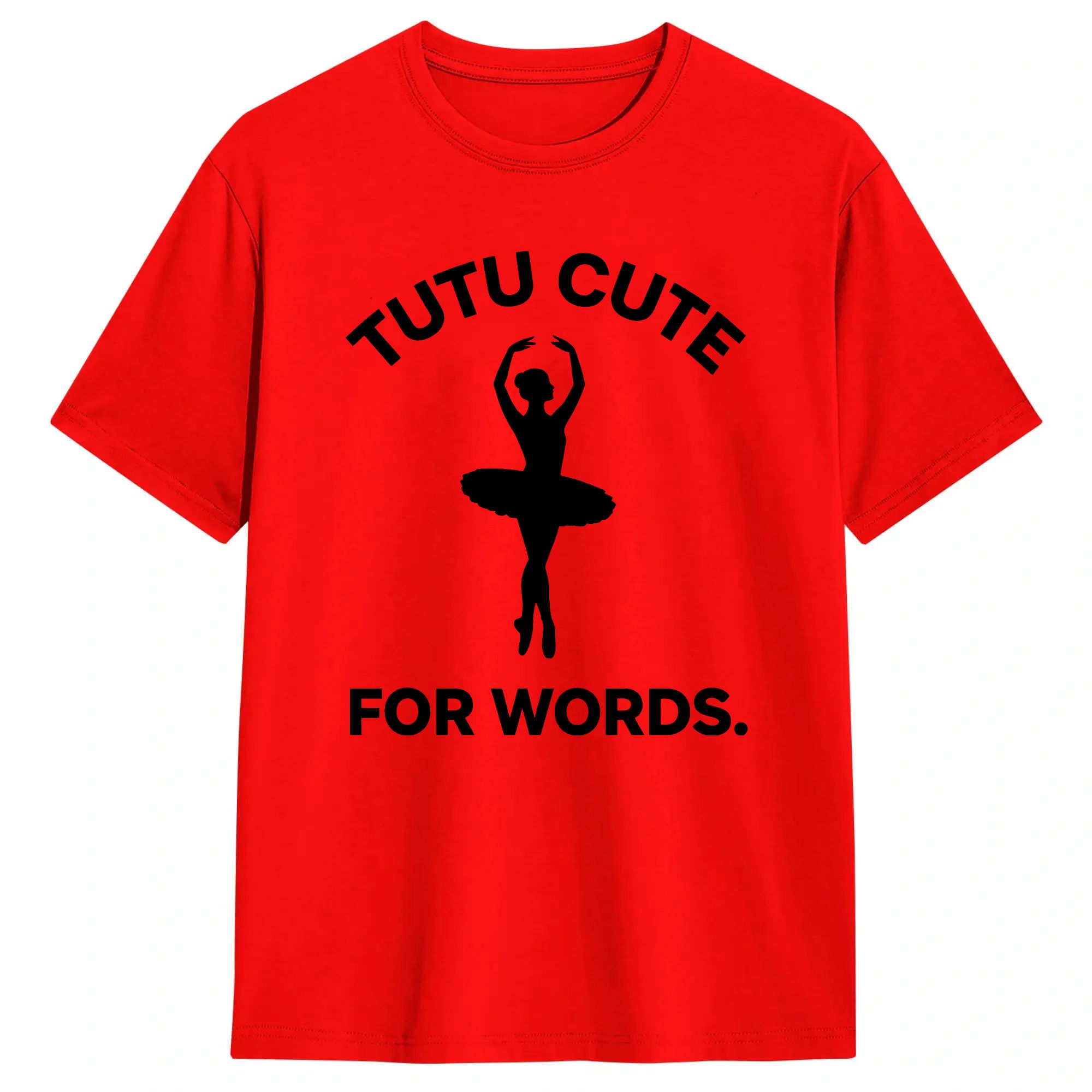 Summer Clothing Words - T-shirt Tutu Cute For Words Ballerina,
